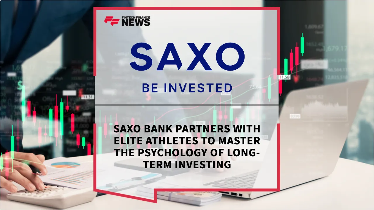Press Release: Saxo Bank Partners with Elite Athletes to Master the Psychology of Long-Term Investing | Featured Image by FF News