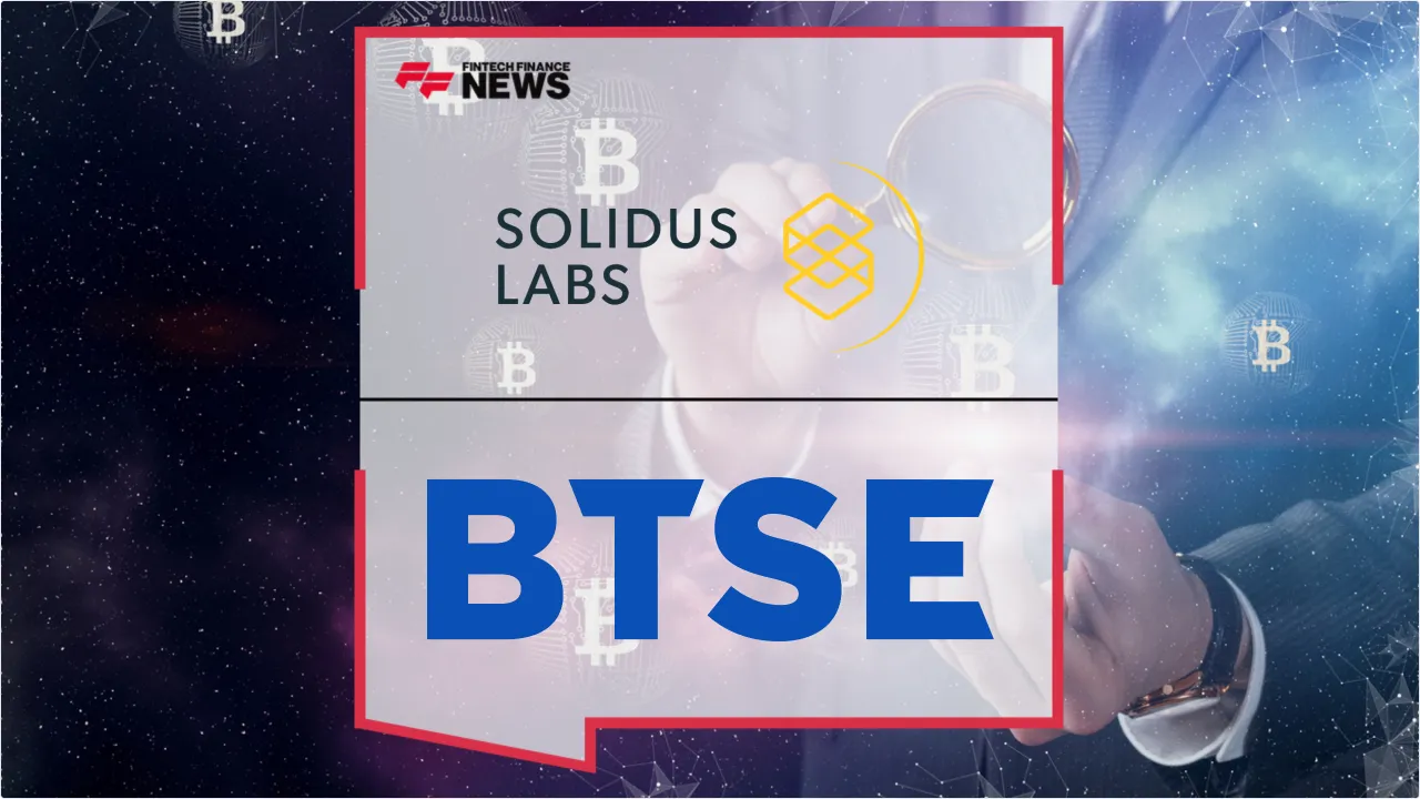 Press Release: BTSE Partners with Solidus Labs to Secure Global Digital Asset Trade Surveillance | Featured Image by FF News