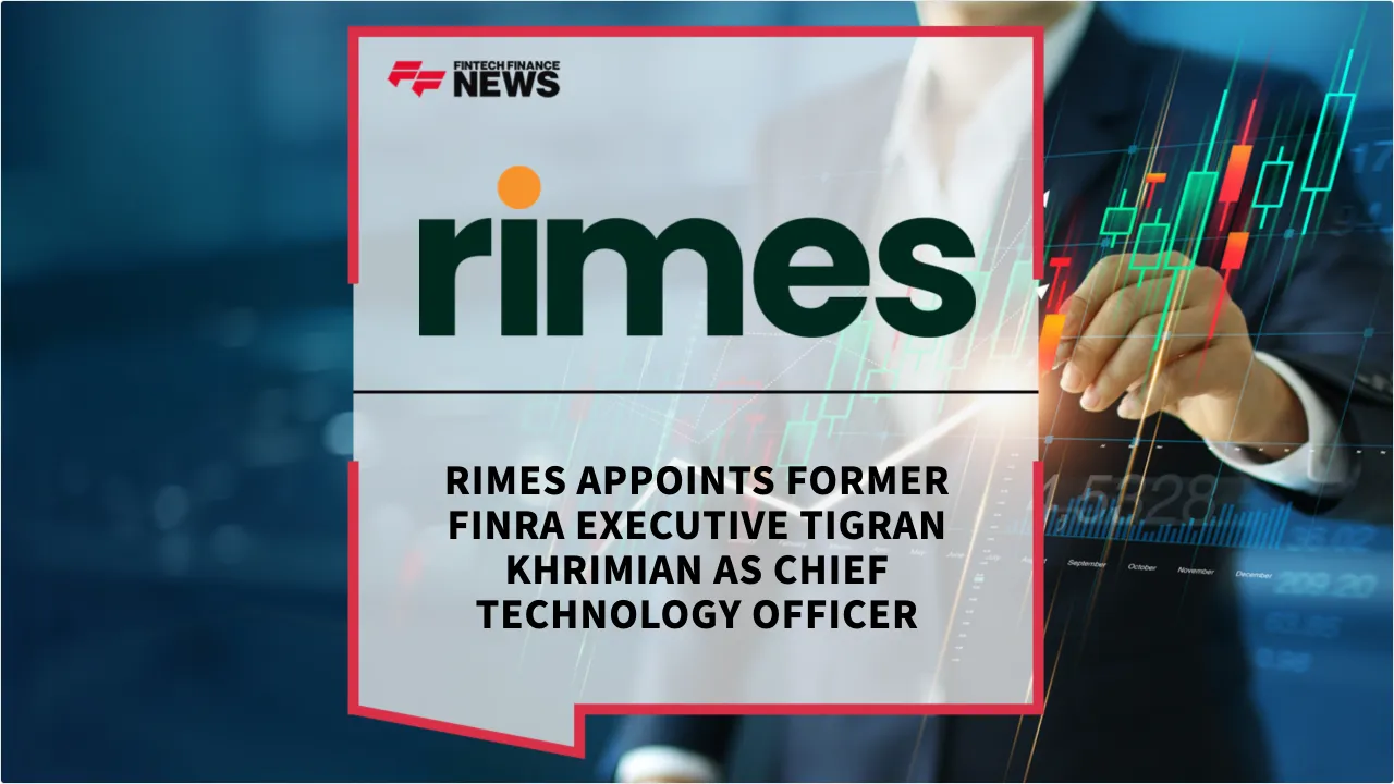 Press Release: Rimes Appoints Former FINRA Executive Tigran Khrimian as Chief Technology Officer | Featured Image by FF News