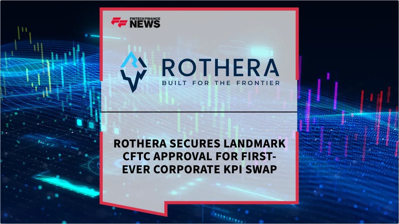 Press Release: Rothera Secures Landmark CFTC Approval for First-Ever Corporate KPI Swap | Featured Image by FF News