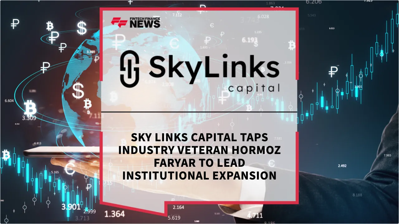 Press Release: Sky Links Capital Taps Industry Veteran Hormoz Faryar to Lead Institutional Expansion | Featured Image by FF News