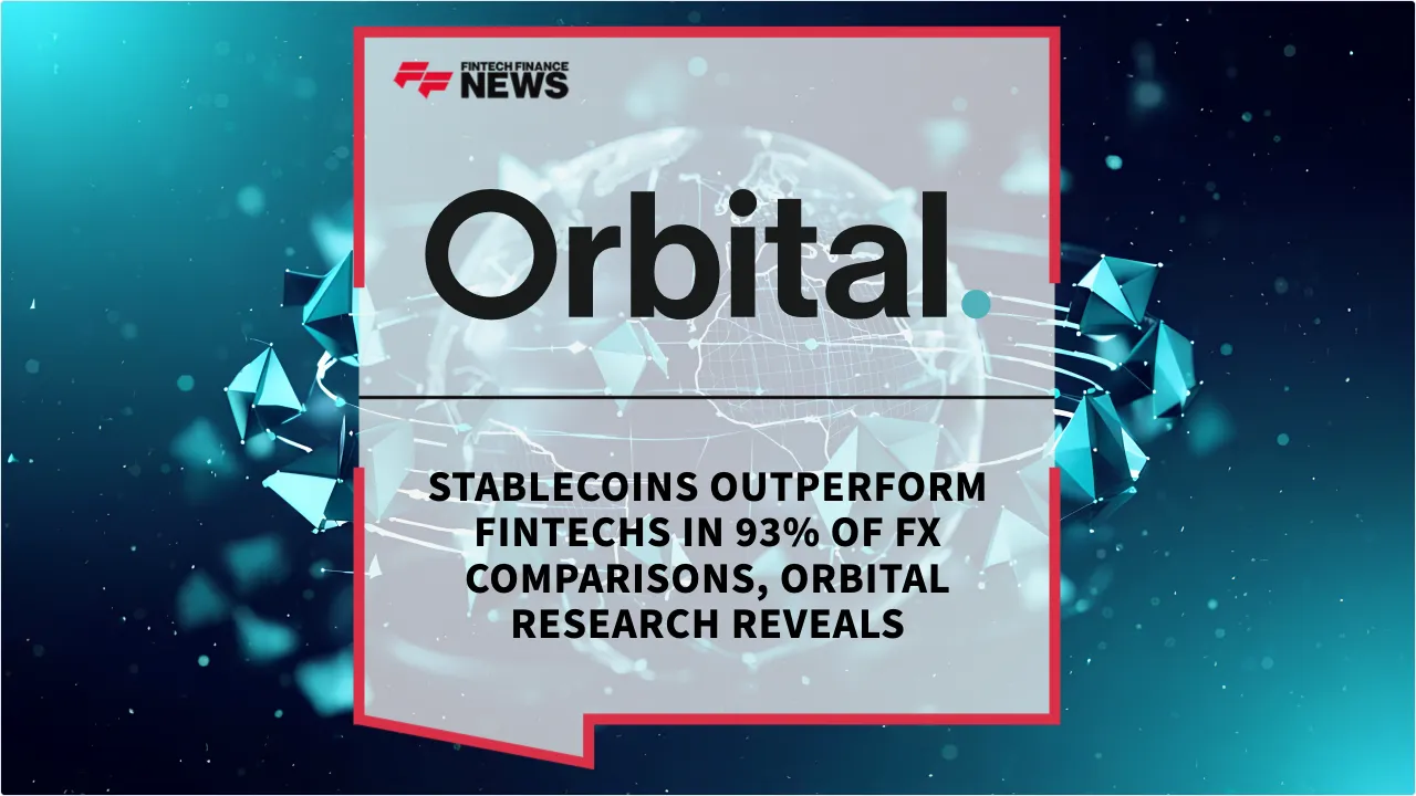 Press Release: Stablecoins Outperform Fintechs in 93% of FX Comparisons, Orbital Research Reveals | Featured Image by FF News