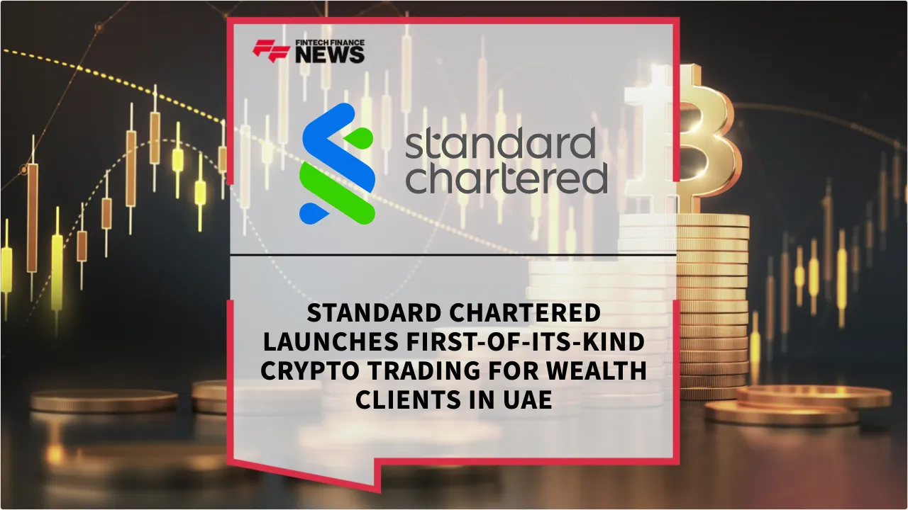 Press Release: Standard Chartered Launches First-of-its-Kind Crypto Trading for Wealth Clients in UAE | Featured Image by FF News