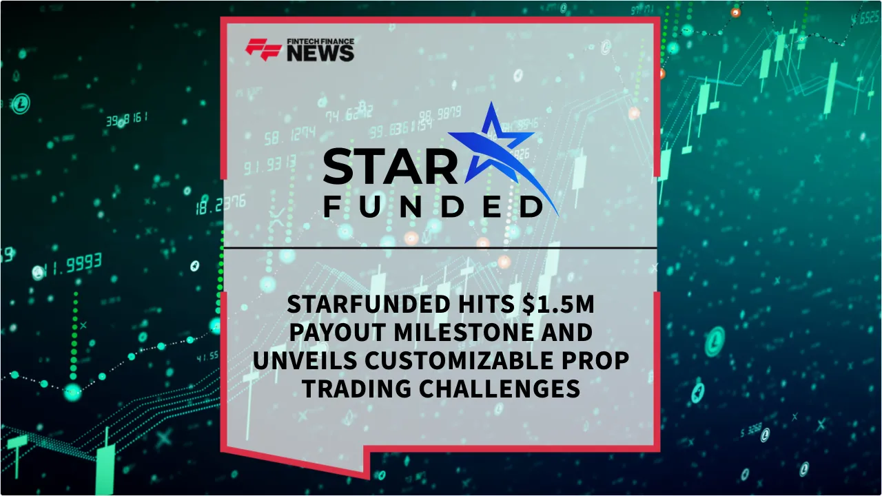 Press Release: Starfunded Hits $1.5M Payout Milestone and Unveils Customizable Prop Trading Challenges | Featured Image by FF News