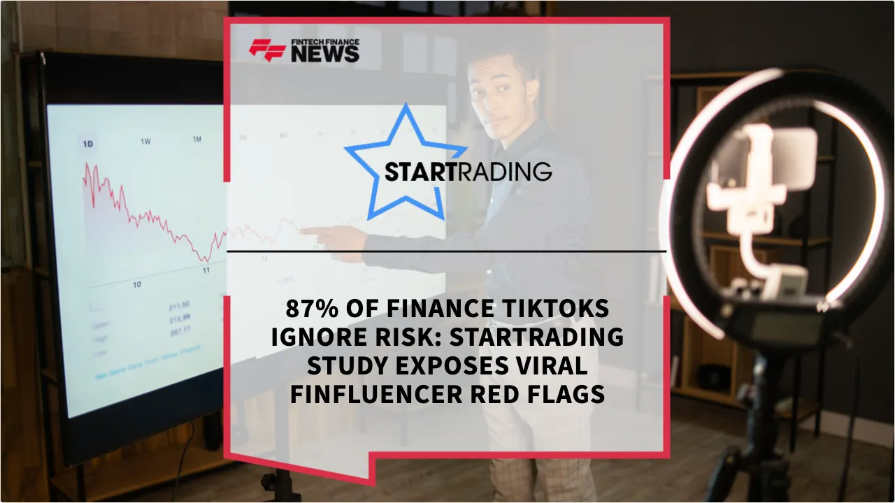 Press Release: 87% of Finance TikToks Ignore Risk: STARTrading Study Exposes Viral Finfluencer Red Flags | Featured Image by FF News