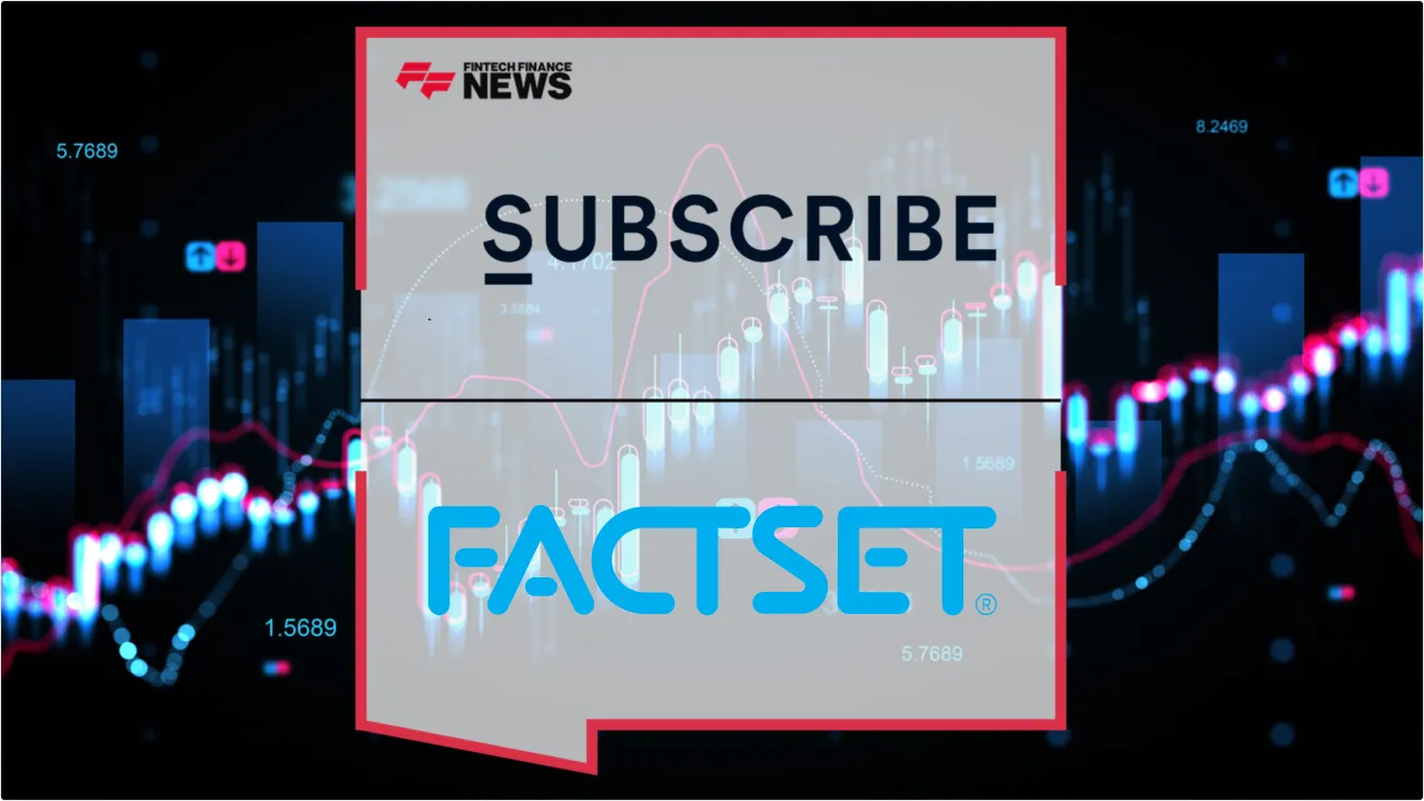 Press Release: SUBSCRIBE and FactSet Partner to Revolutionize Private Markets for Institutional Investors | Featured Image by FF News