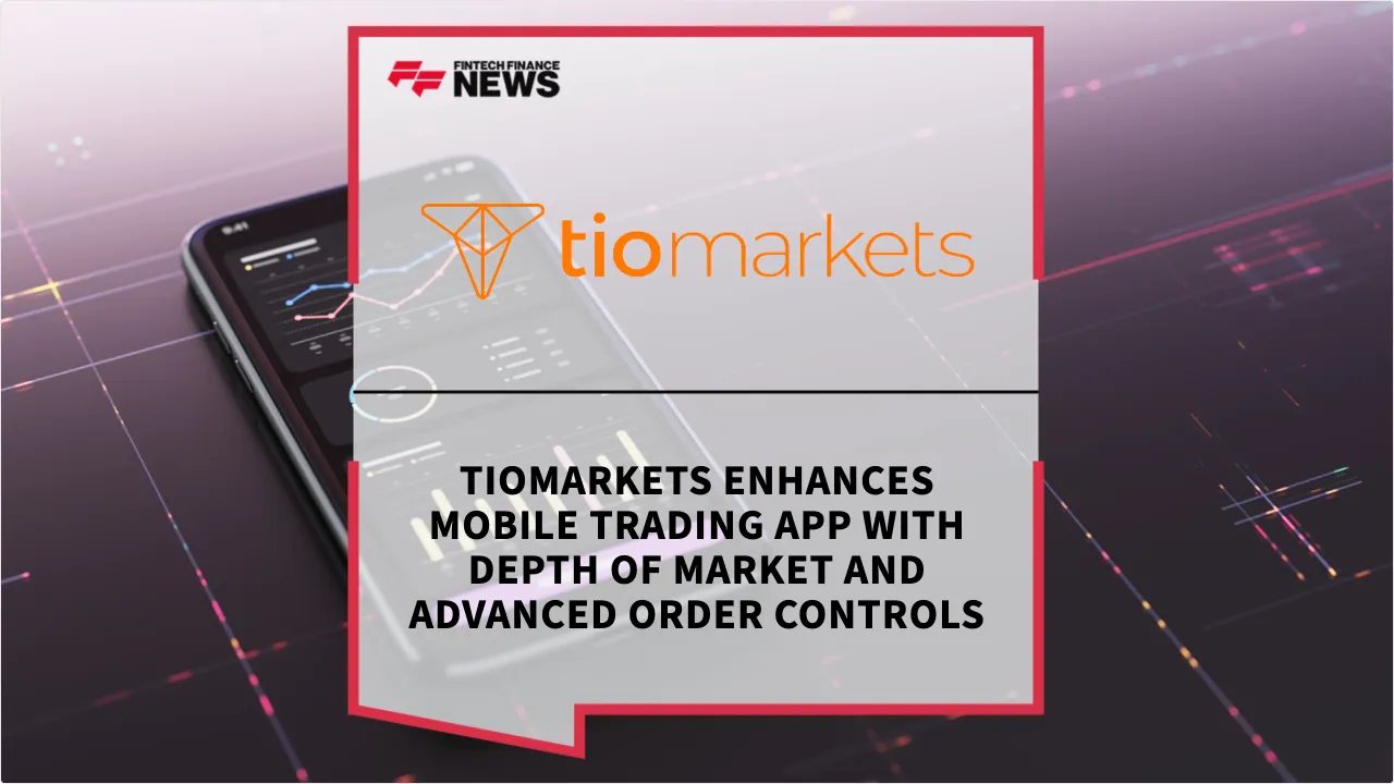 Press Release: TIOmarkets Enhances Mobile Trading App with Depth of Market and Advanced Order Controls | Featured Image by FF News