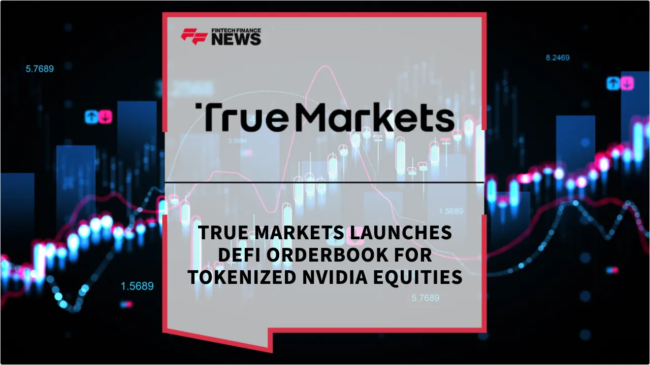 Press Release: True Markets Launches DeFi Orderbook for Tokenized Nvidia Equities | Featured Image by FF News