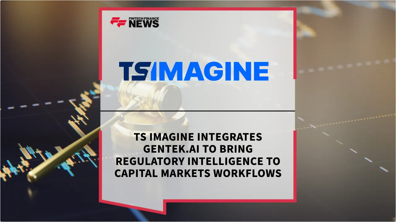 Press Release: TS Imagine Integrates Gentek.ai to Bring Regulatory Intelligence to Capital Markets Workflows | Featured Image by FF News
