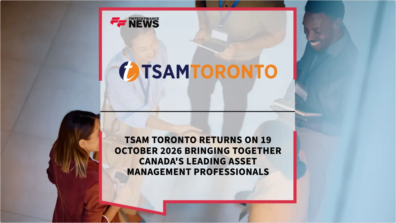 Press Release: TSAM Toronto Returns on 19 October 2026 Bringing Together Canada's Leading Asset Management Professionals | Featured Image by FF News