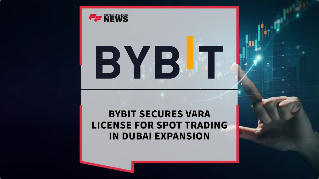 Press Release: Bybit Secures VARA License for Spot Trading in Dubai Expansion | Featured Image by FF News