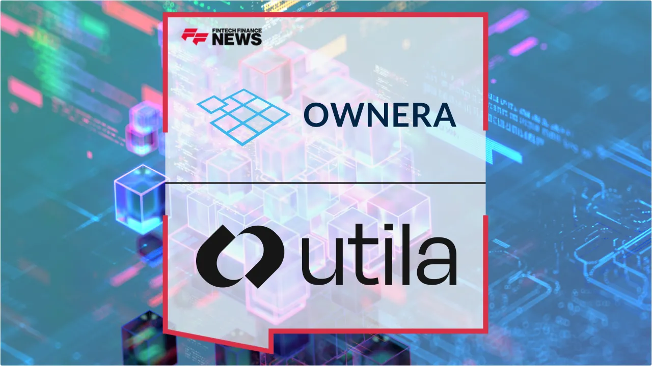 Press Release: Ownera and Utila Partner to Bridge Tokenization and Digital Asset Infrastructure | Featured Image by FF News
