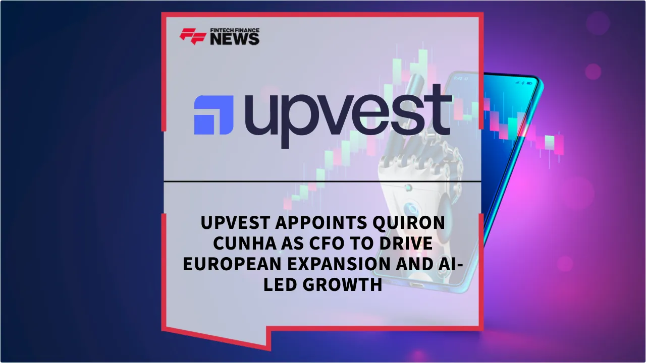 Press Release: Upvest Appoints Quiron Cunha as CFO to Drive European Expansion and AI-Led Growth | Featured Image by FF News