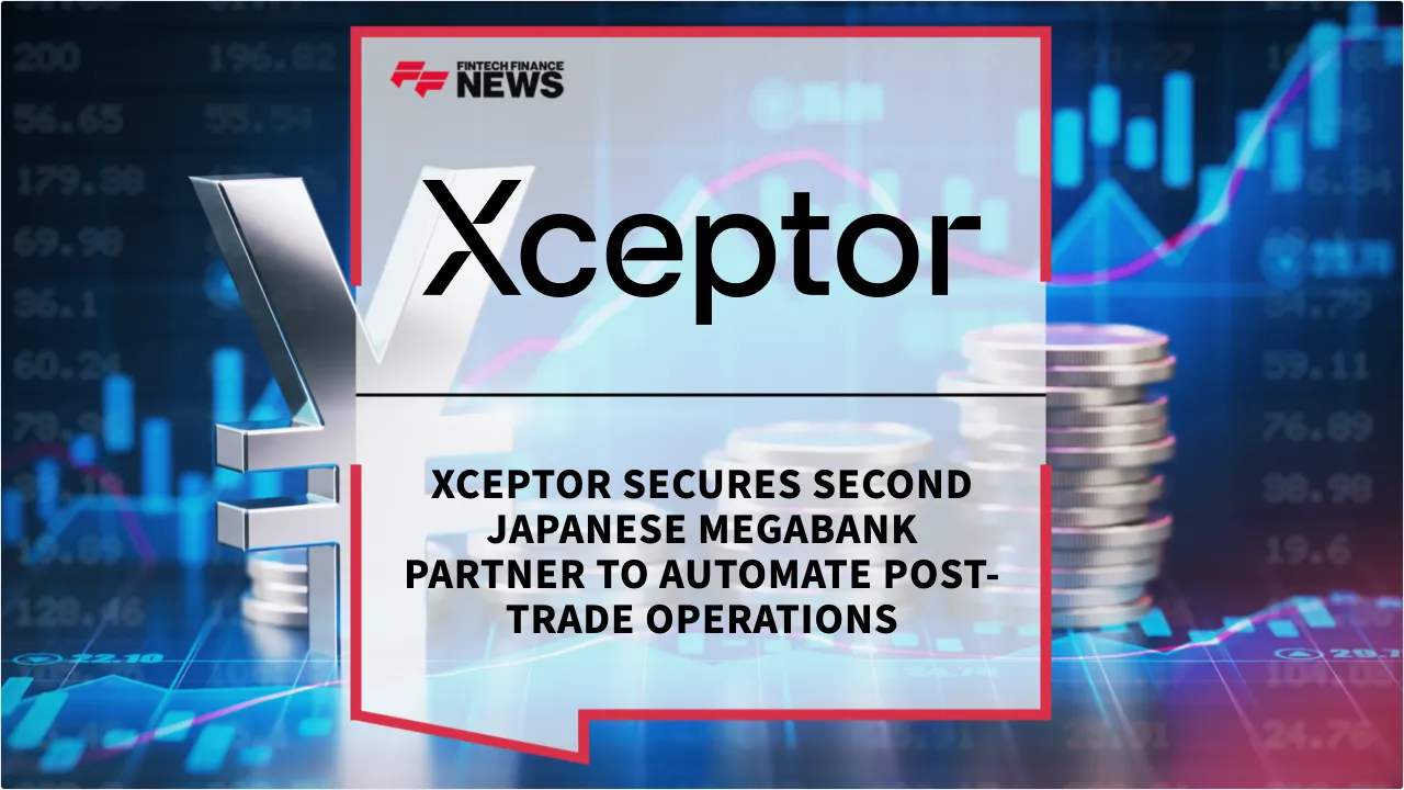Press Release: Xceptor Secures Second Japanese Megabank Partner to Automate Post-Trade Operations | Featured Image by FF News